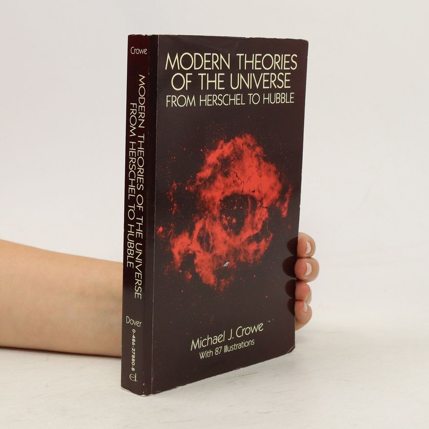 Michael J. Crowe Modern Theories of the Universe