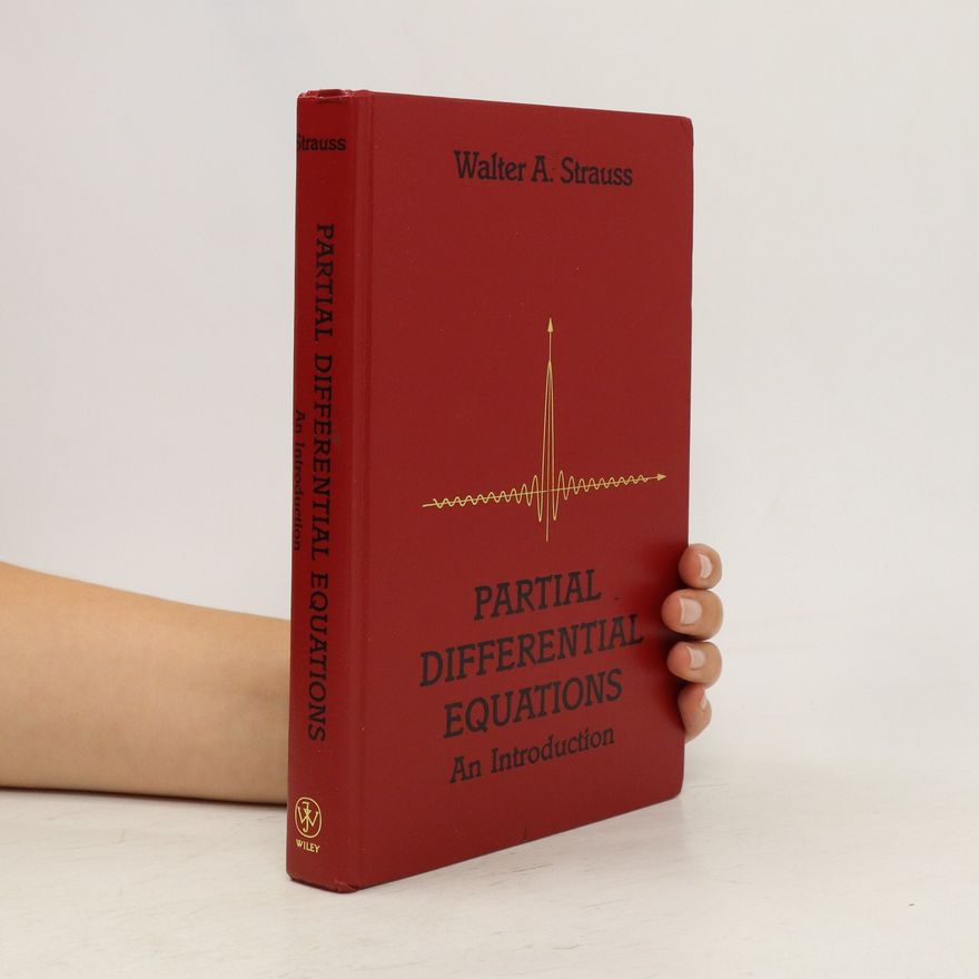 Walter A. Strauss Partial Differential Equations. An Introduction