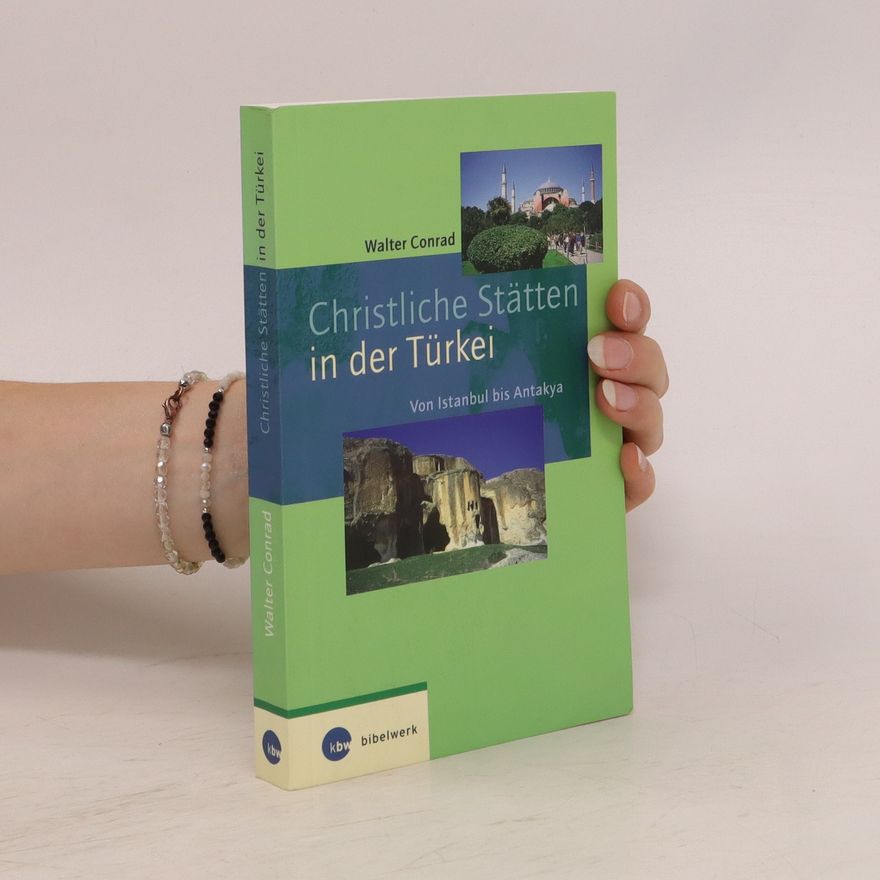 Walter Conrad Christliche Stätten in der Türkei
