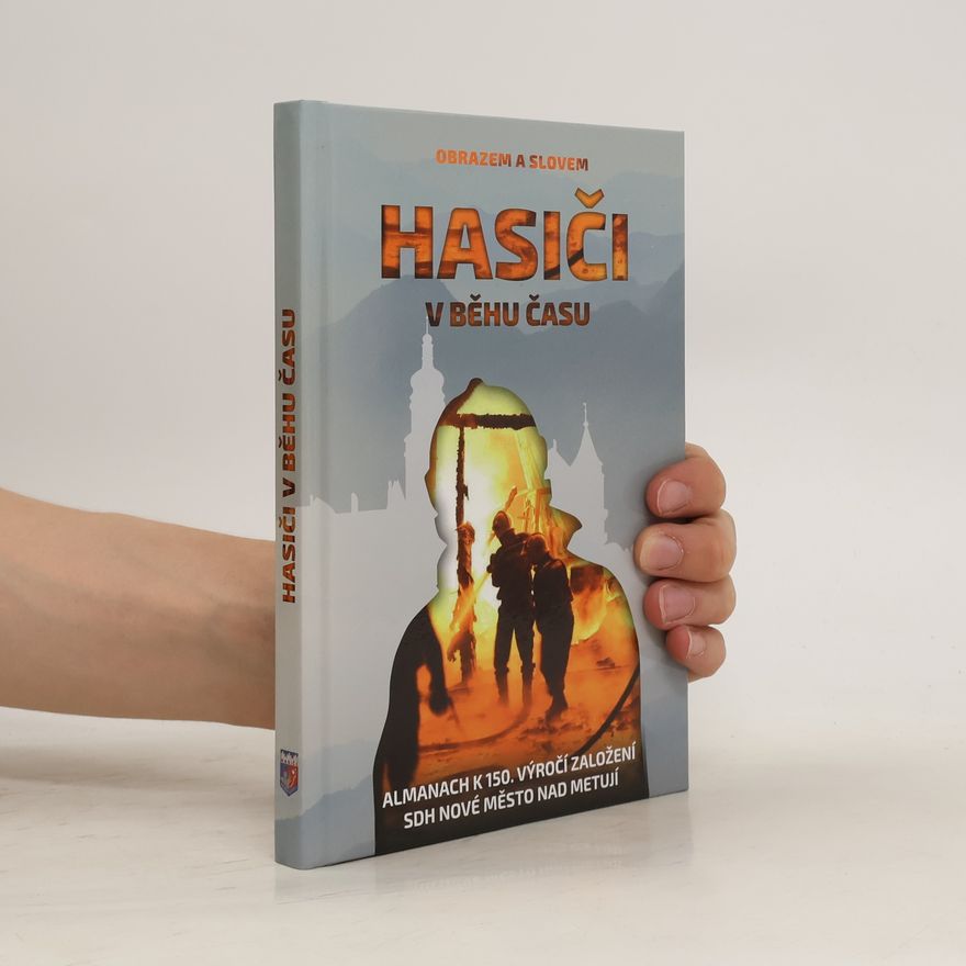 Autorenkollektiv Hasiči v běhu času