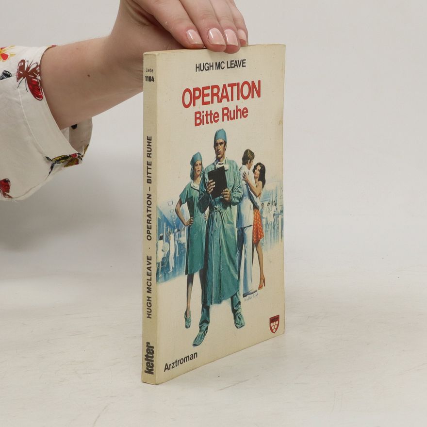 Hugh MacLeave Operation. Bitte Ruhe