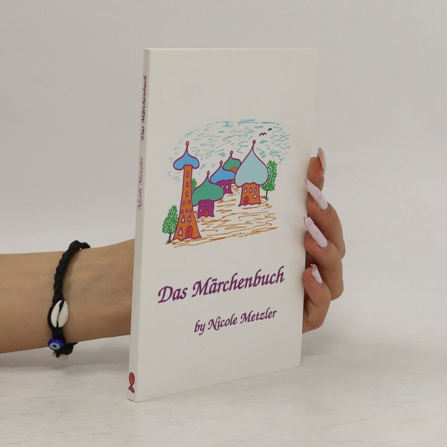 Nicole Metzler Das Märchenbuch