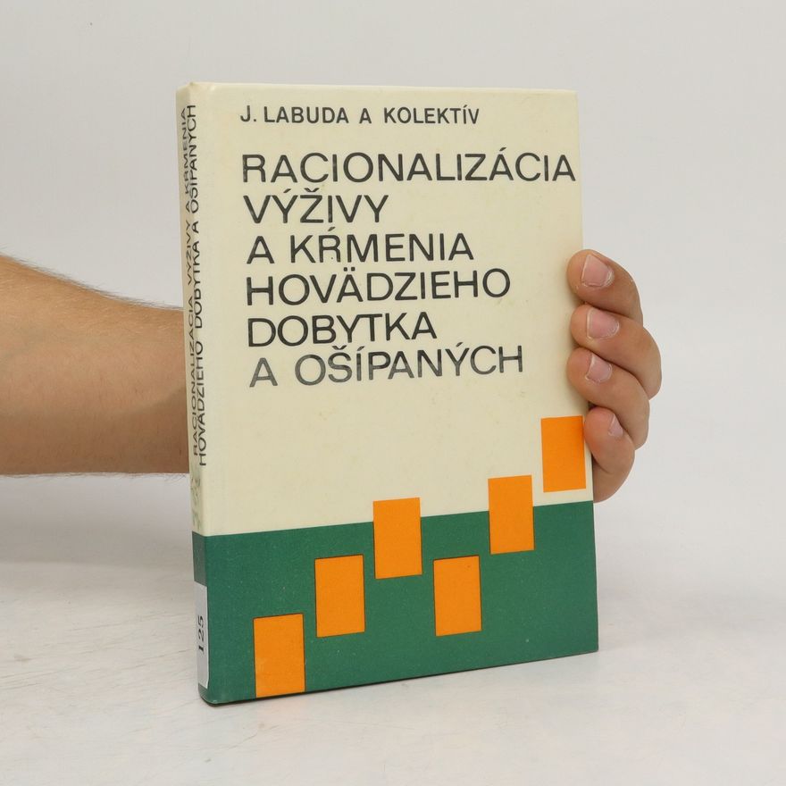 Ján Labuda Racionalizácia výživy a kŕmenia hovädzieho dobytka a ošípaných