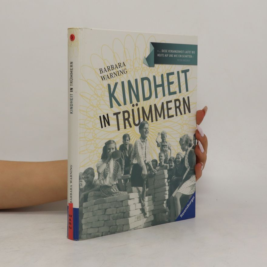 Barbara Warning Kindheit in Trümmern