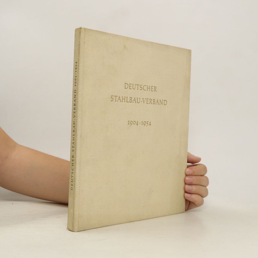 Autorenkollektiv Deutscher Stahlbau-Verband 1904-1954