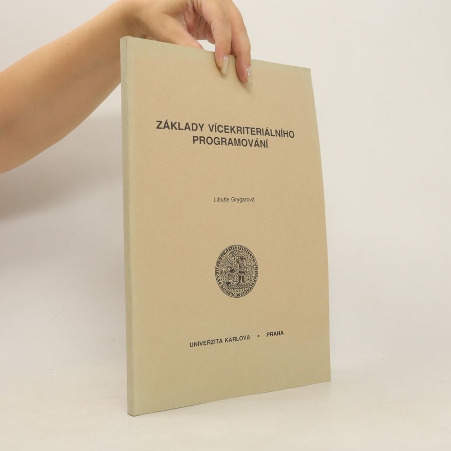 Libuše Grygarová Základy vícekriteriálního programování