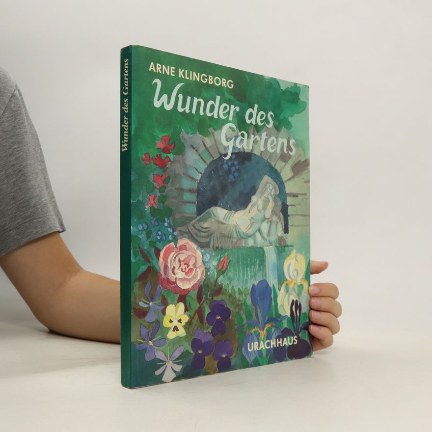 Arne Klingborg Wunder des Gartens