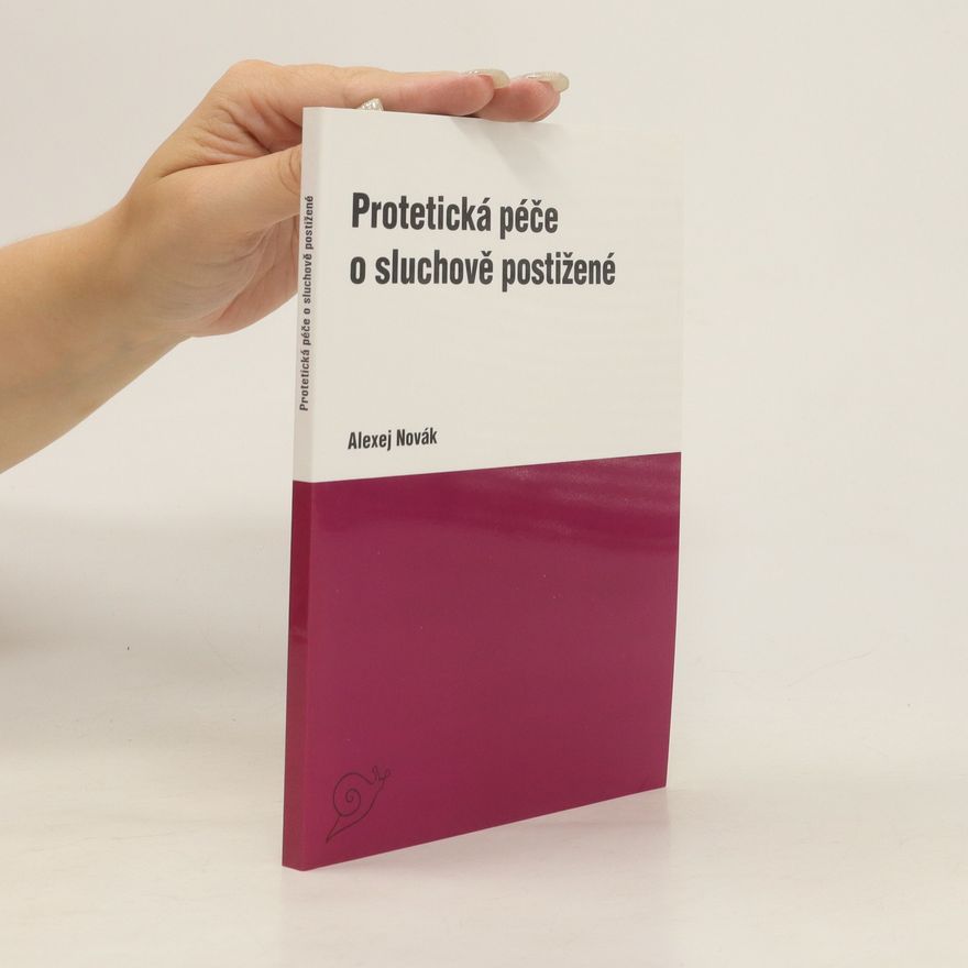Alexej Novák Protetická péče o sluchově postižené