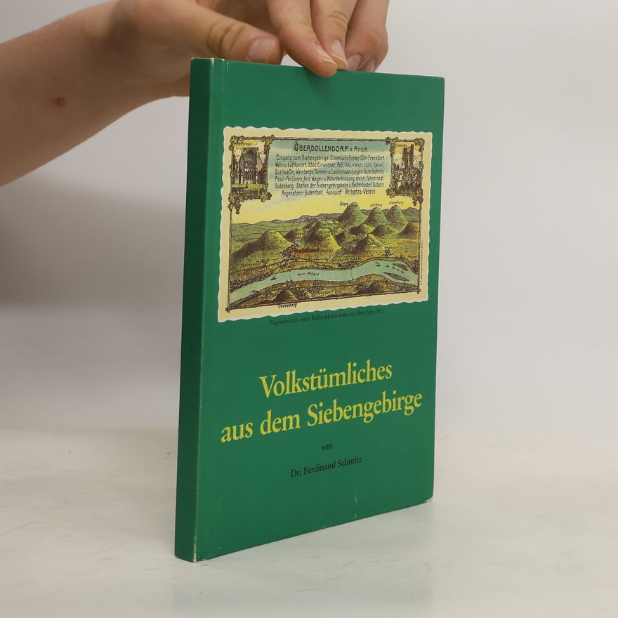 Ferdinand Schmitz Volkstümliches aus dem Siebengebirge