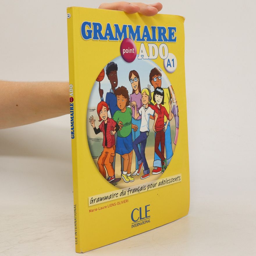 Marie-Laure Lions-Olivieri Grammaire point ado A1