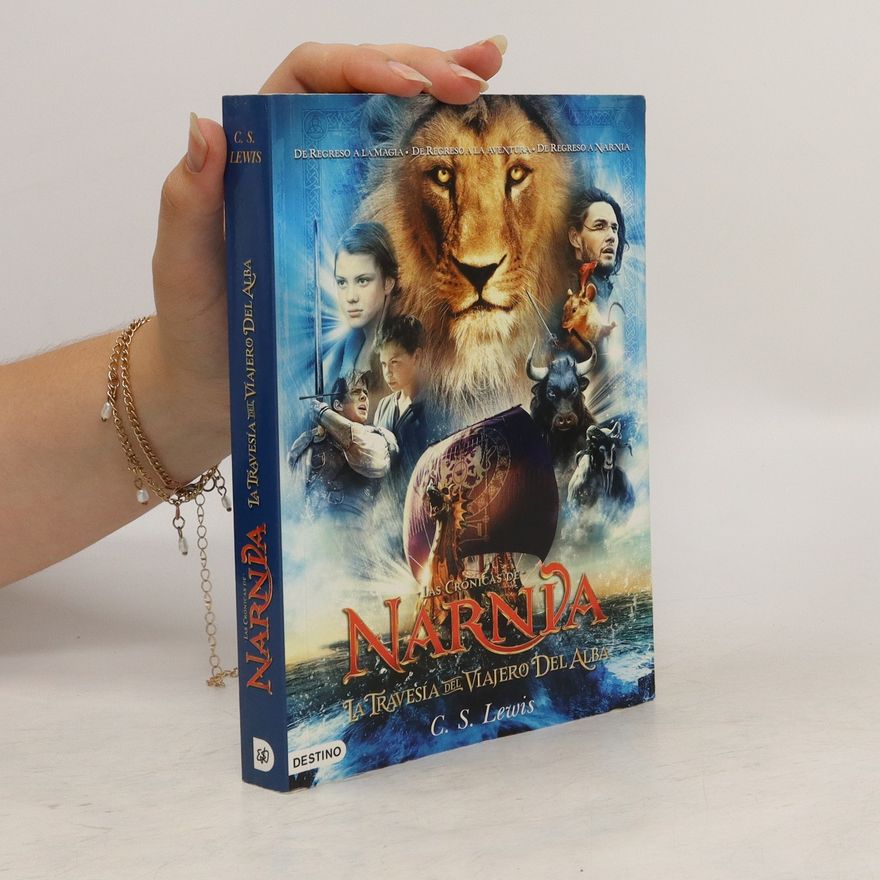 C. S. Lewis Las Cronicas de Narnia. La Travesia del Viajero del Alba