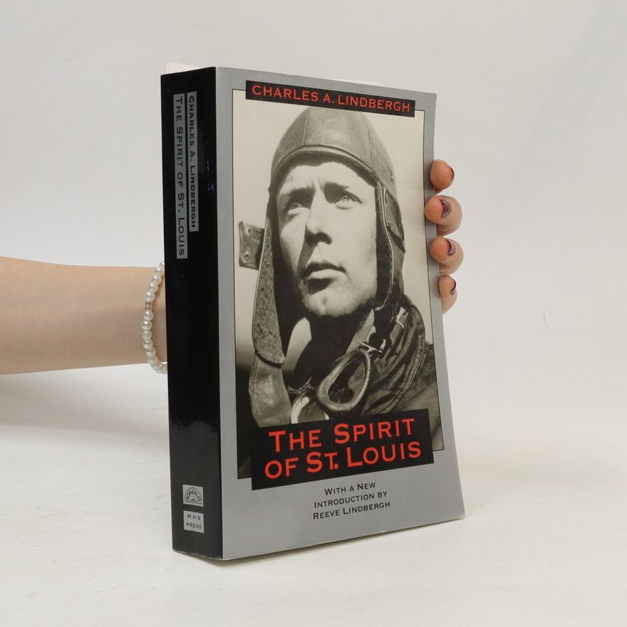 Charles A. Lindbergh The Spirit of St. Louis