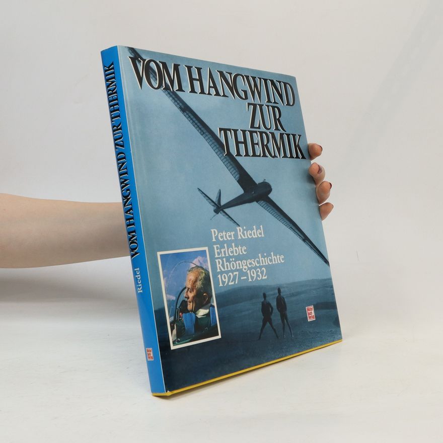 Peter Riedel Vom Hangwind zur Thermik