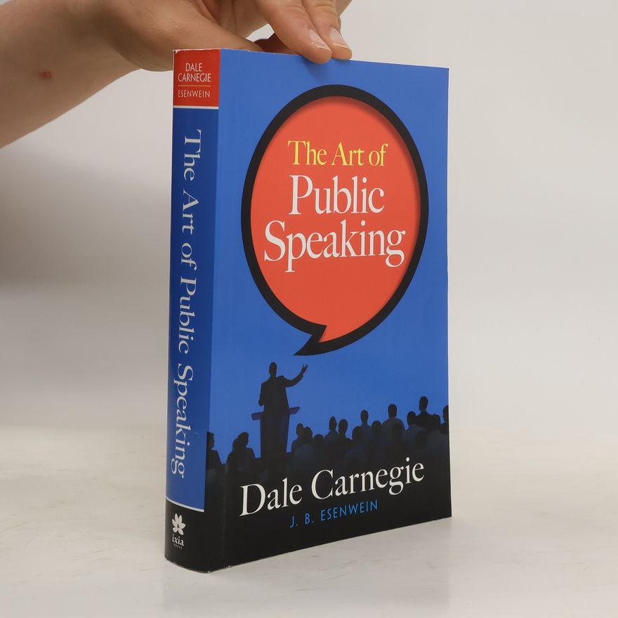 Dale Carnegie The Art of Public Speaking