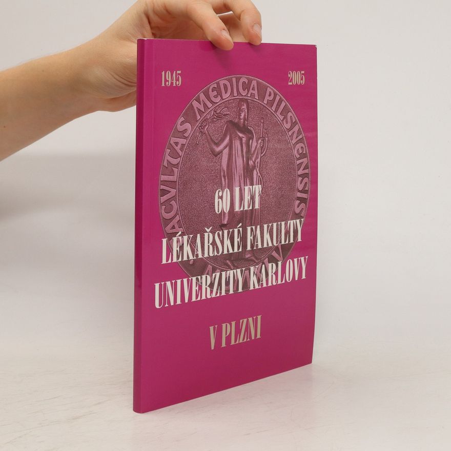 Autorenkollektiv 60 let Lékařské fakulty Univerzity Karlovy v Plzni