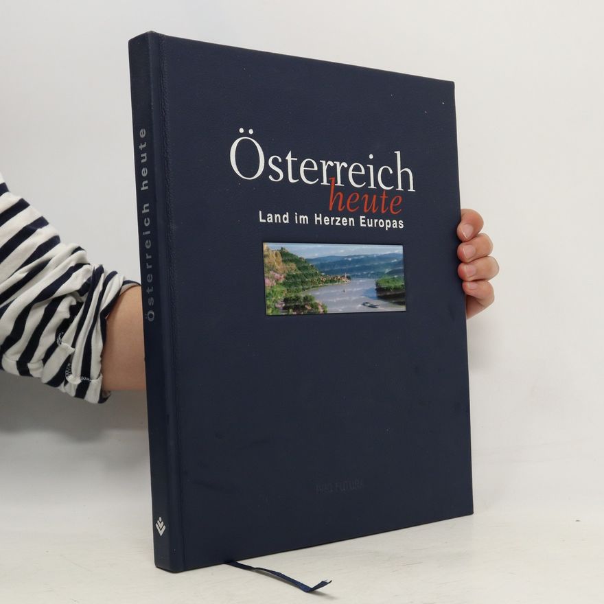 Autorenkollektiv Österreich heute Land in Herzen Europas