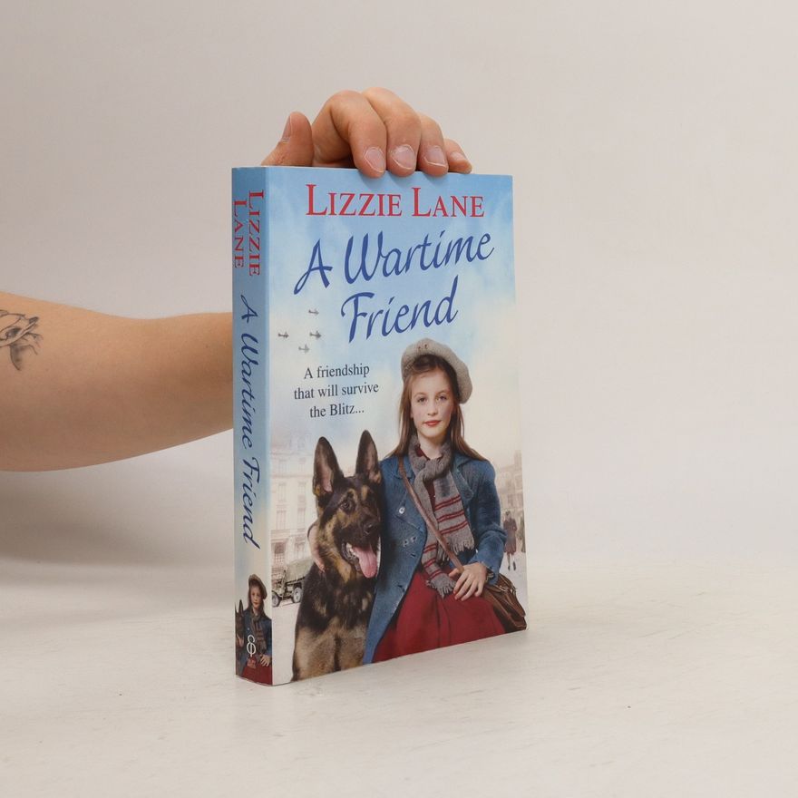 Lizzie Lane A Wartime Friend