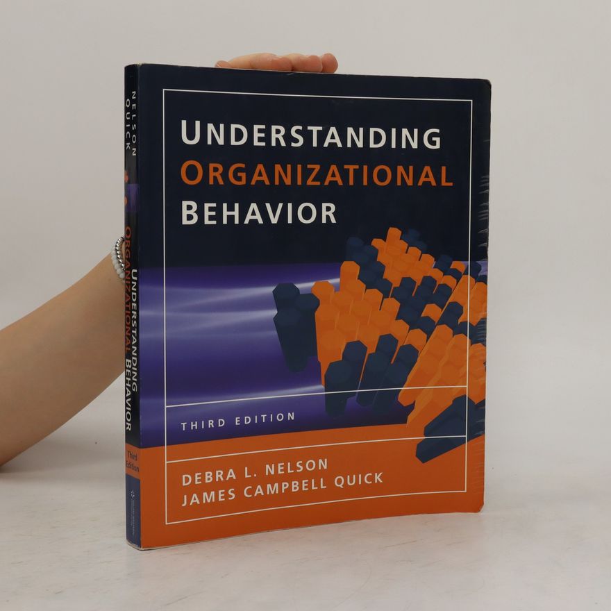 Debra L. Nelson Understanding Organizational Behavior