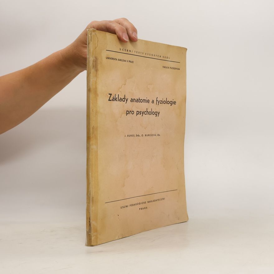 O. Burešová Základy anatomie a fyziologie pro psychology