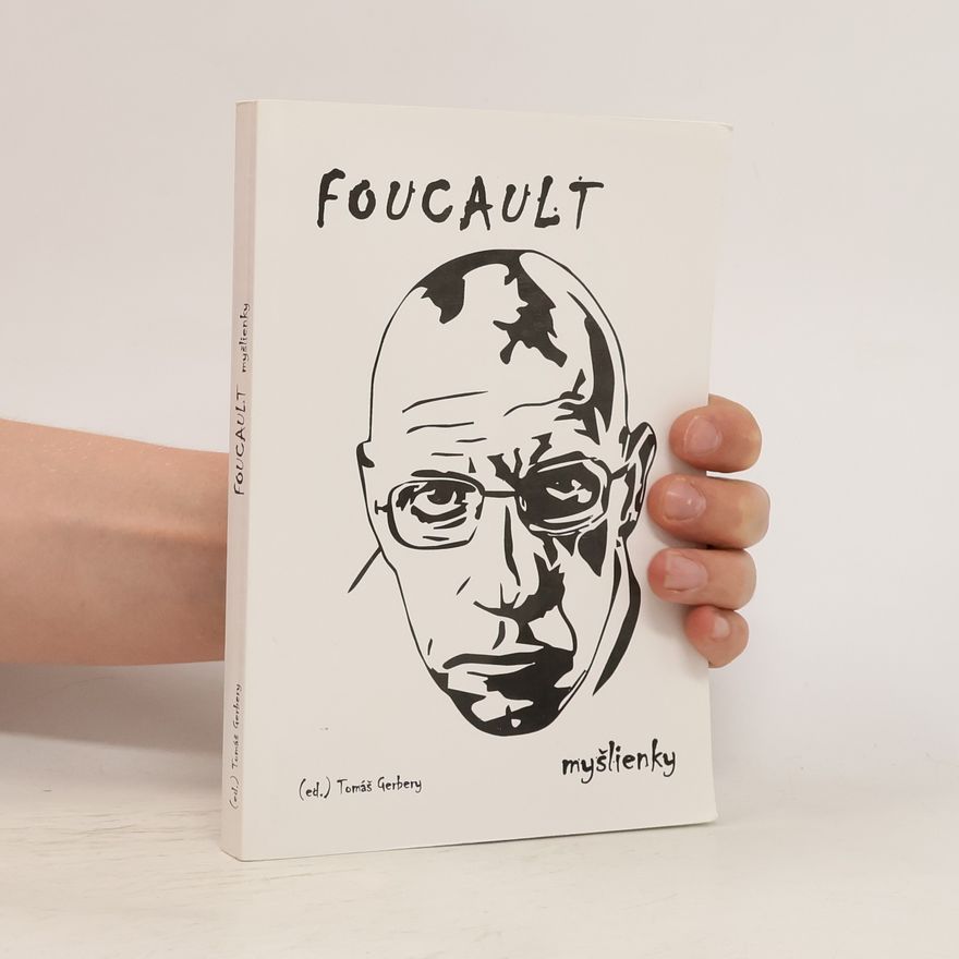 Tomáš Gerbery Foucault - Myšlienky