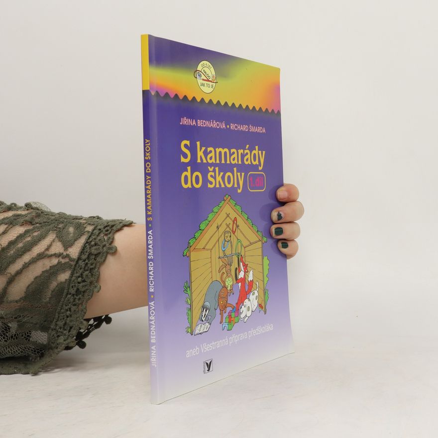 Jiřina Bednářová S kamarády do školy - 1. díl