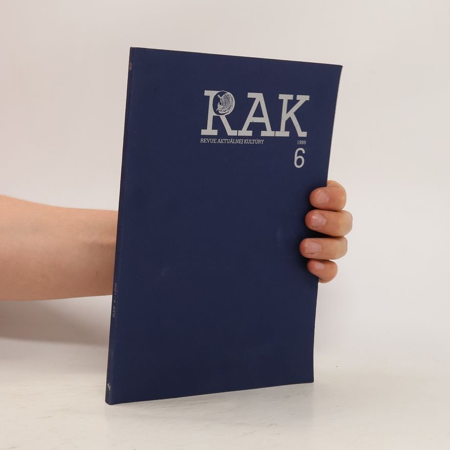 Autorenkollektiv Rak 6/1999. Revue aktuálnej kultúry