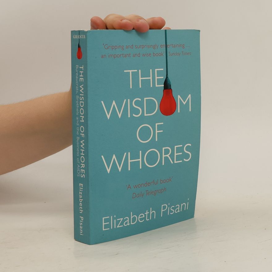 Elizabeth Pisani The Wisdom of Whores
