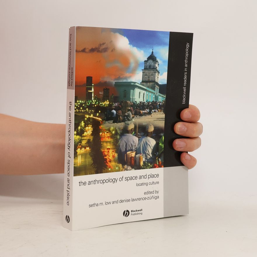 Denise Lawrence-Zúñiga The Anthropology of Space and Place