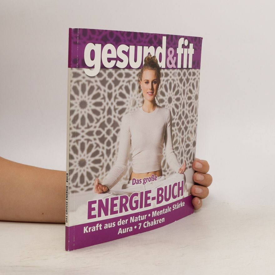 Autorenkollektiv Gesund & fit. Das große Energie-Buch