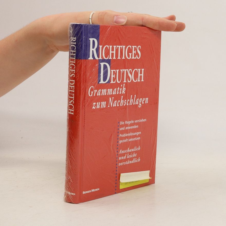 Various authors Richtiges Deutsch. Grammatik zum Nachslagen