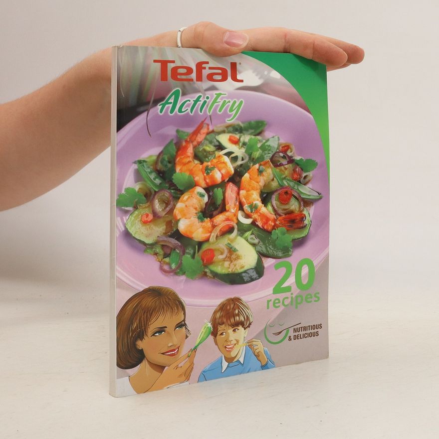 Kolektiv autorů Tefal ActiFry. 20 recipes