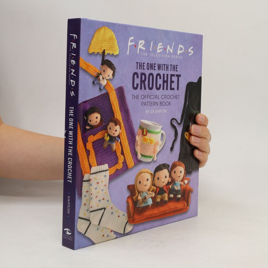 Lee Sartori Friends: The One with the Crochet