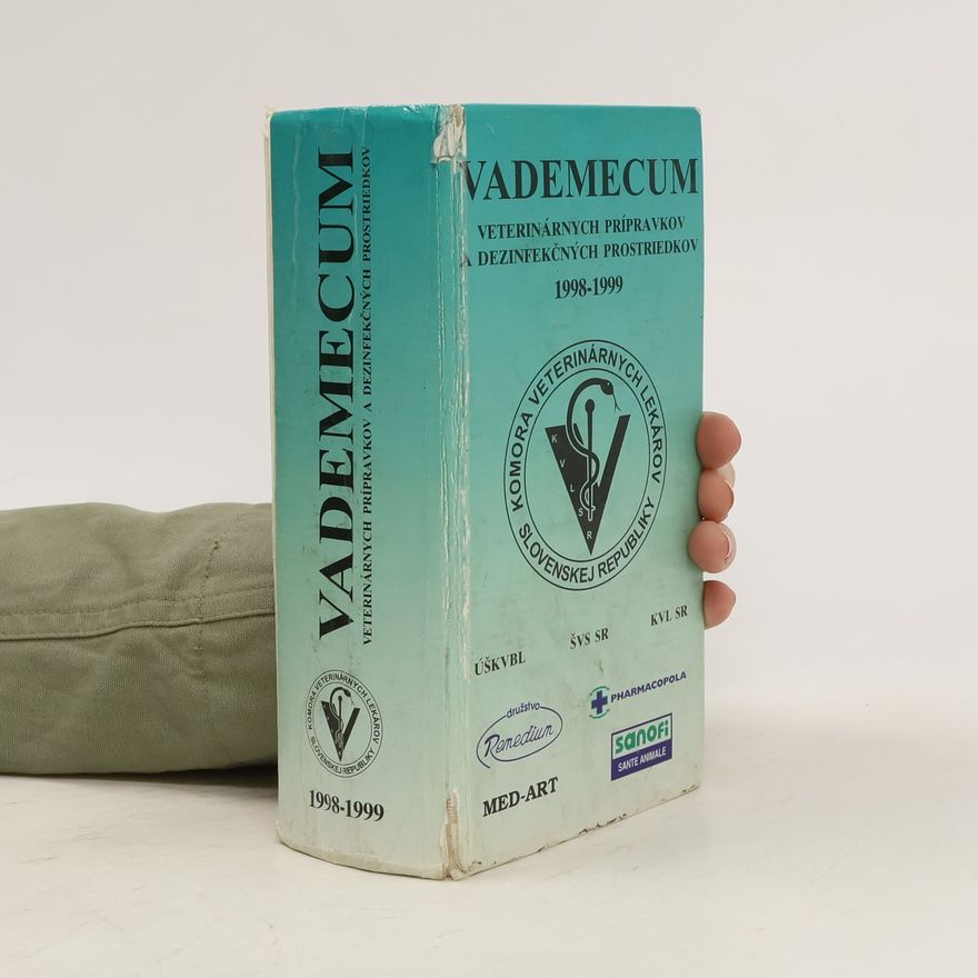 Autorenkollektiv Vademecum registrovaných a schválených veterinárnych prípravkov 1998/1999