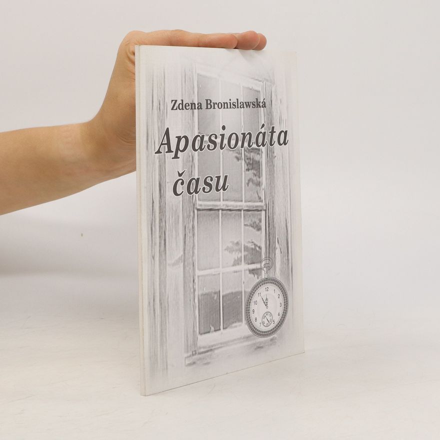 Zdena Bronislawská Apasionáta času