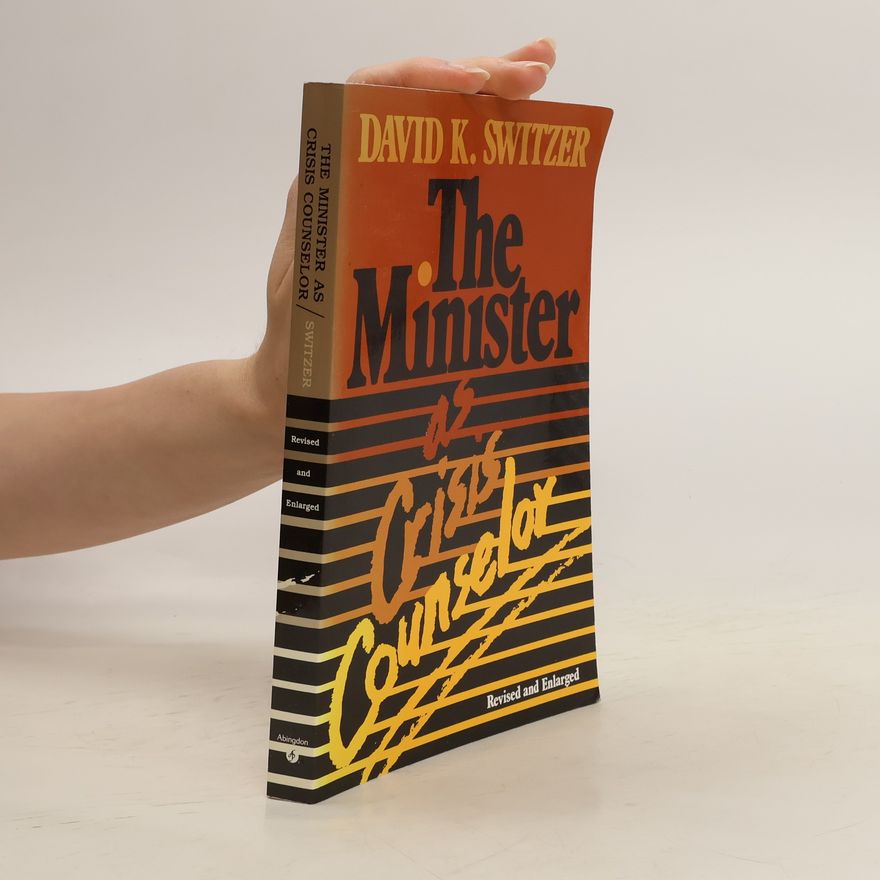 David K Switzer The Minister as Crisis Counselor