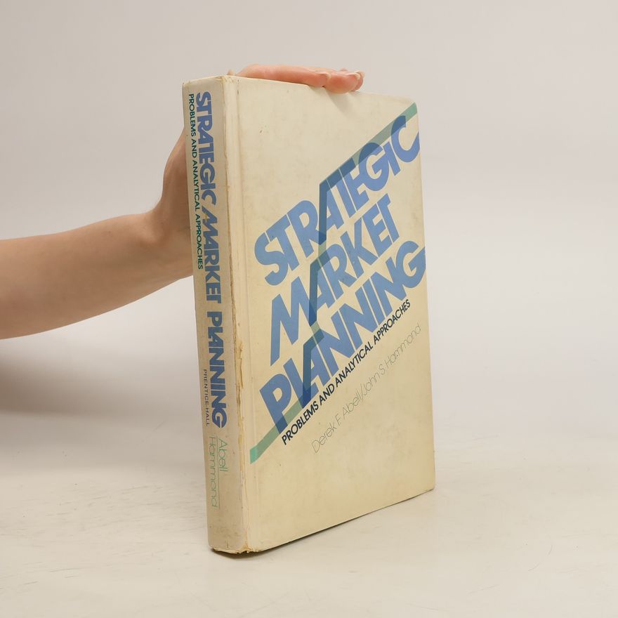 Derek F. Abell Strategic Market Planning