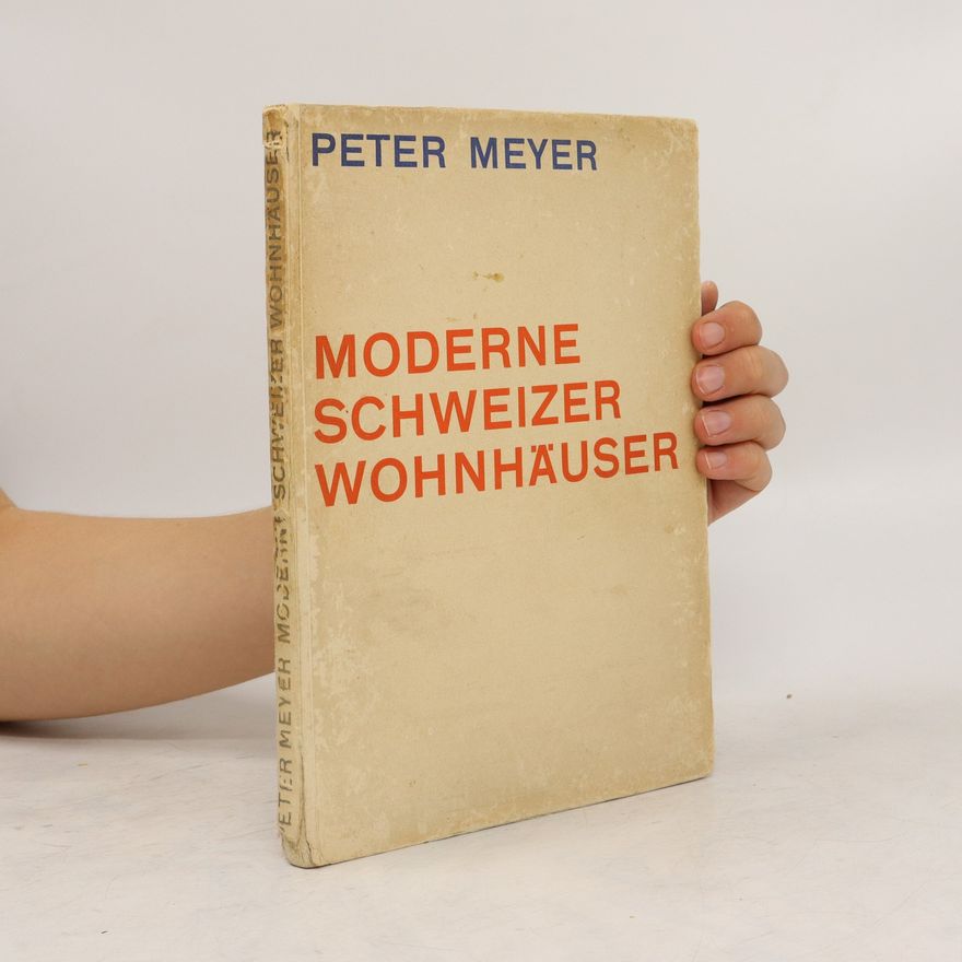Rainer-Peter Meyer Moderne schweizer Wohnhäuser