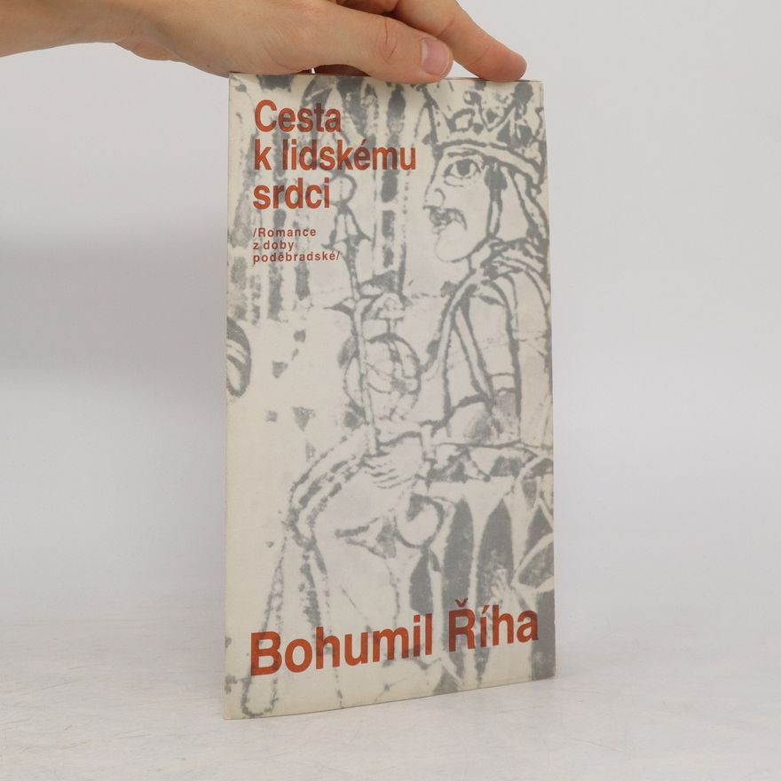 Bohumil Říha Cesta k lidskému srdci