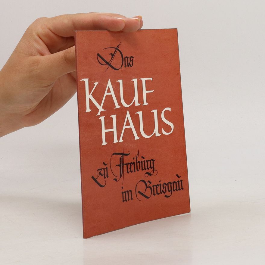 Autorenkollektiv Das Kaufhaus zu Freiburg im Breisgau