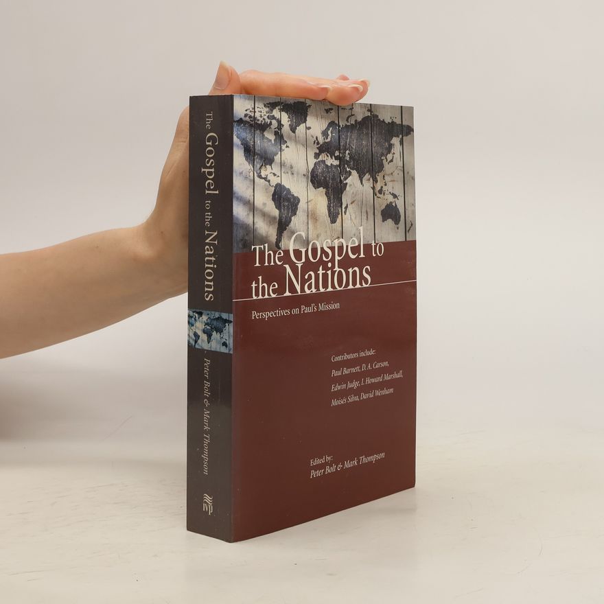 Peter Bolt The Gospel to the Nations