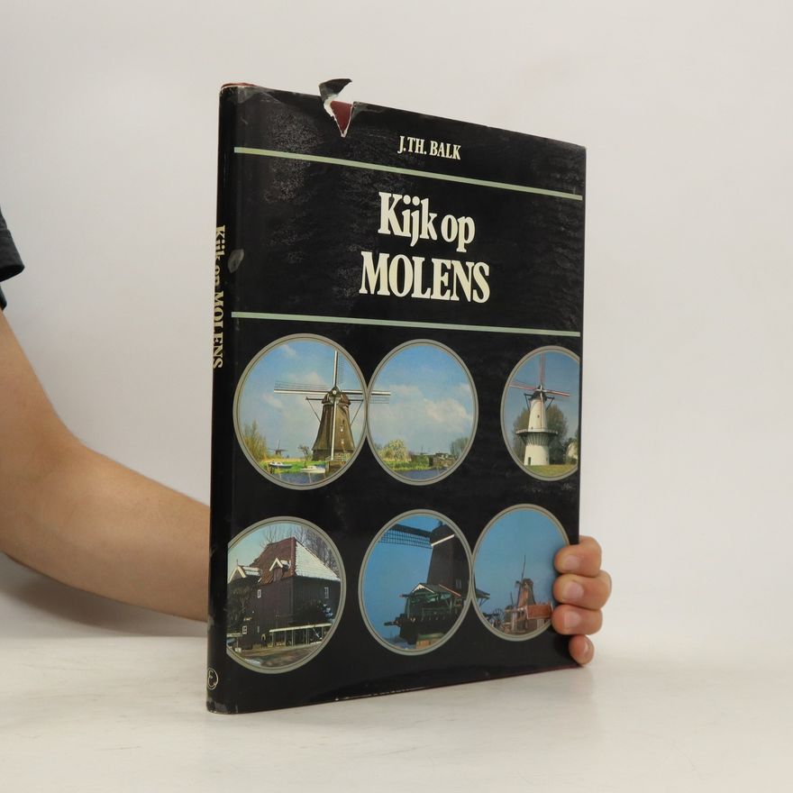 J. Th. Balk Kijk op molens