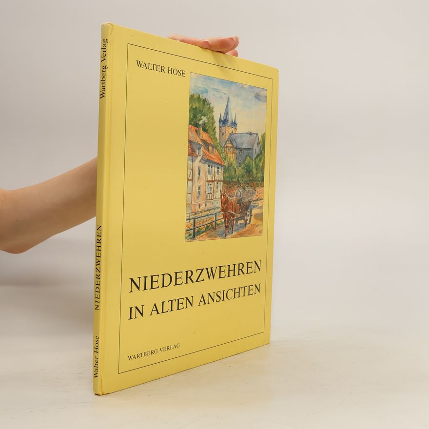 Walter Hose Niederzwehren in alten Ansichten