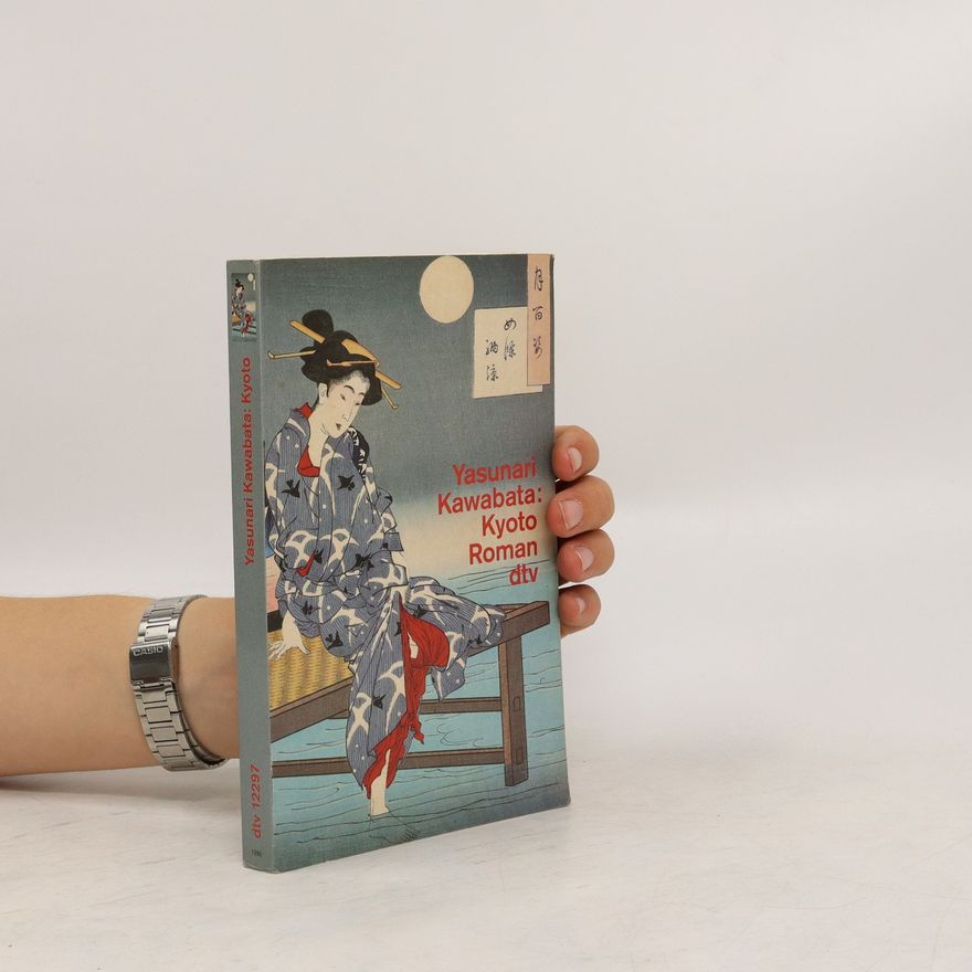 Yasunari Kawabata Kyoto oder die jungen Liebenden in der alten Kaiserstadt