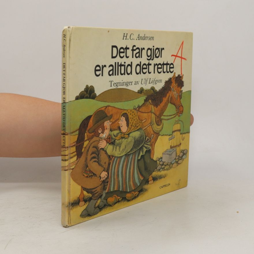 Hans Christian Andersen Det far gjør er alltid det rette