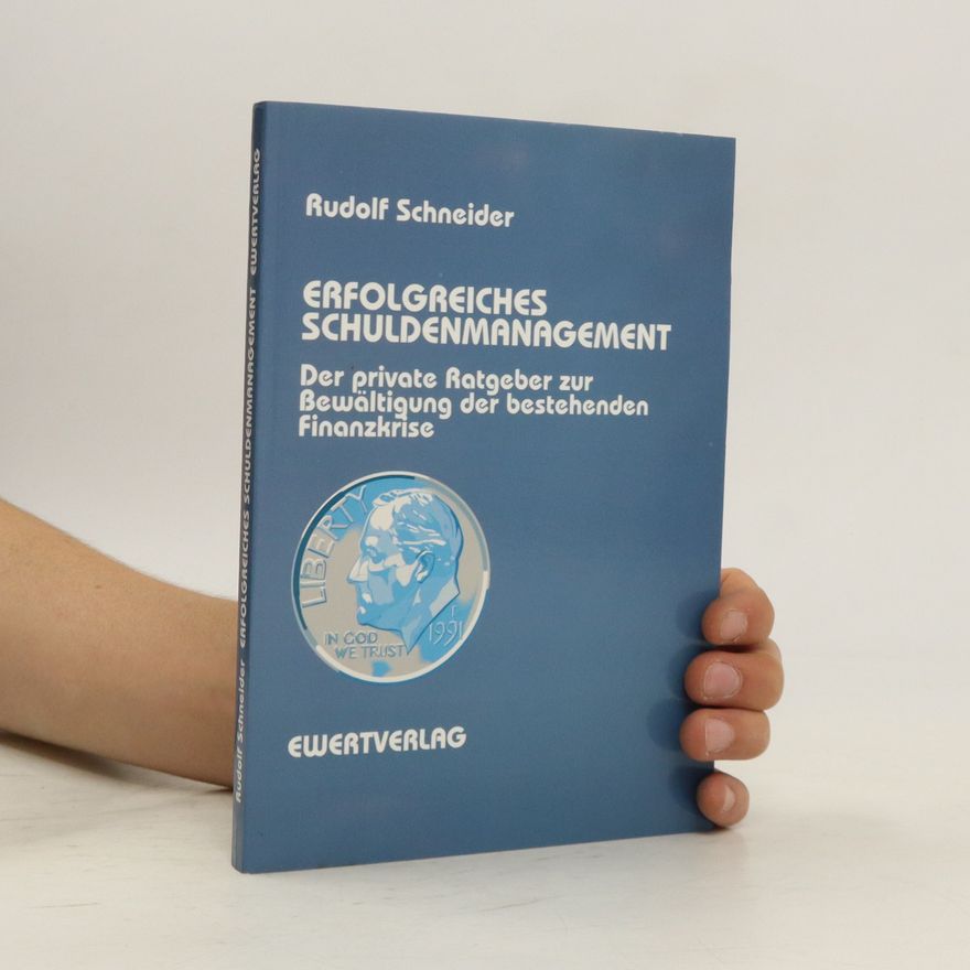 Rudolf Schneider Erfolgreiches Schuldenmanagement
