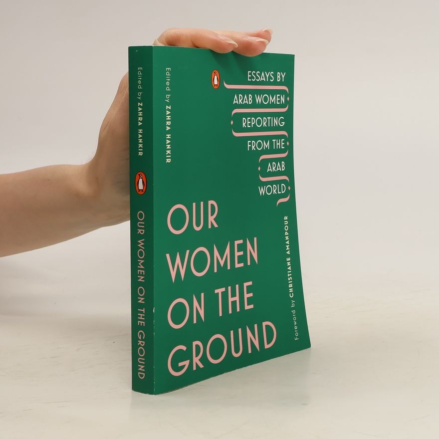 Zahra Hankir Our Women on the Ground