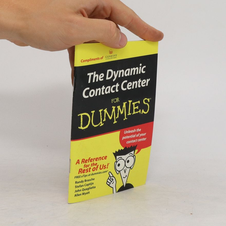 Allen Wyatt The Dynamic Contact Center for Dummies