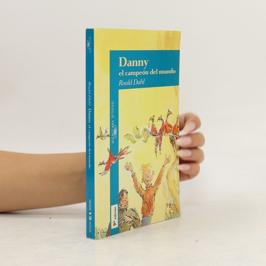 Roald Dahl Danny el campeón del mundo