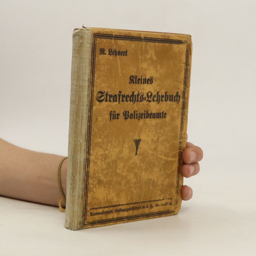 Reinhold Lehnert Kleines Strafrechts-Lehrbuch für Polizeibeamte