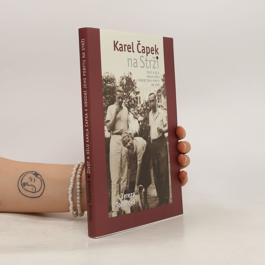 Tereza Todorová Karel Čapek na Strži